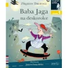 5-8 Lat|2-5 Lat | HarperCollins Baba Jaga na deskorolce. Czytam sobie. Poziom 1