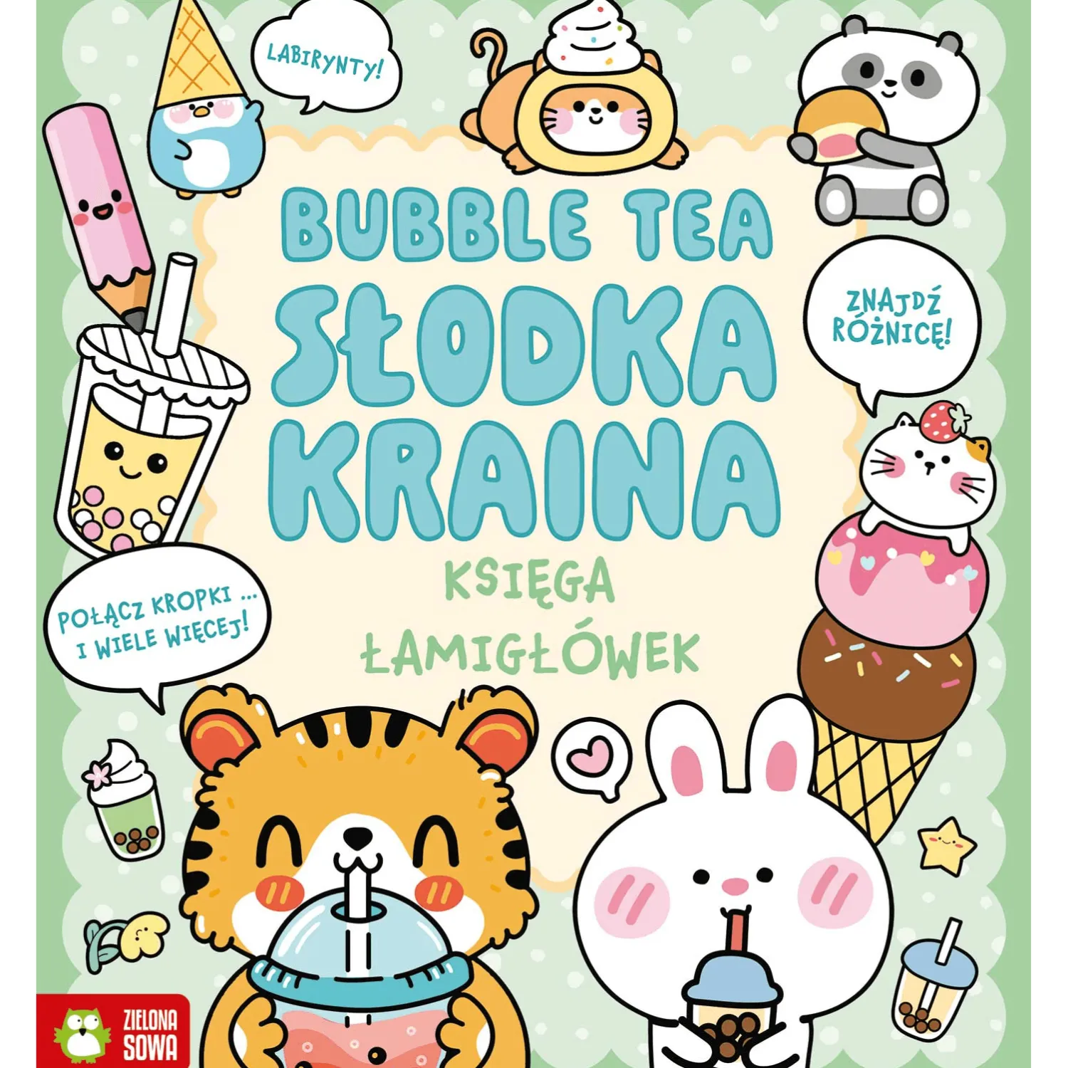5-8 Lat|Kolorowanki | Wydawnictwo Zielona Sowa Bubble tea. Słodka kraina. Księga łamigłówek