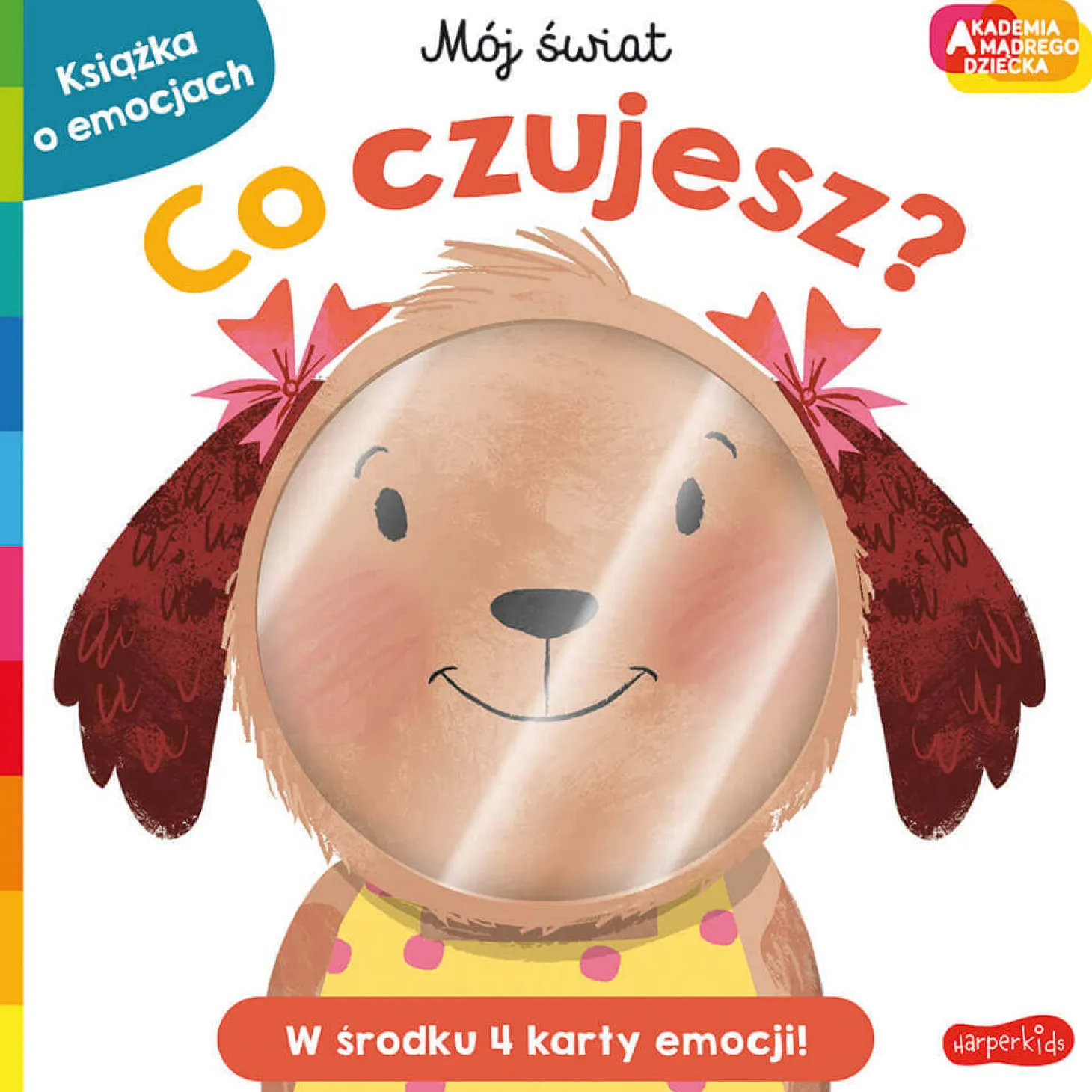 Co czujesz? Akademia Mądrego Dziecka. Mój świat
