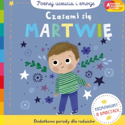 Czasami się martwię. Akademia mądrego dziecka. Poznaj uczucia i emocje