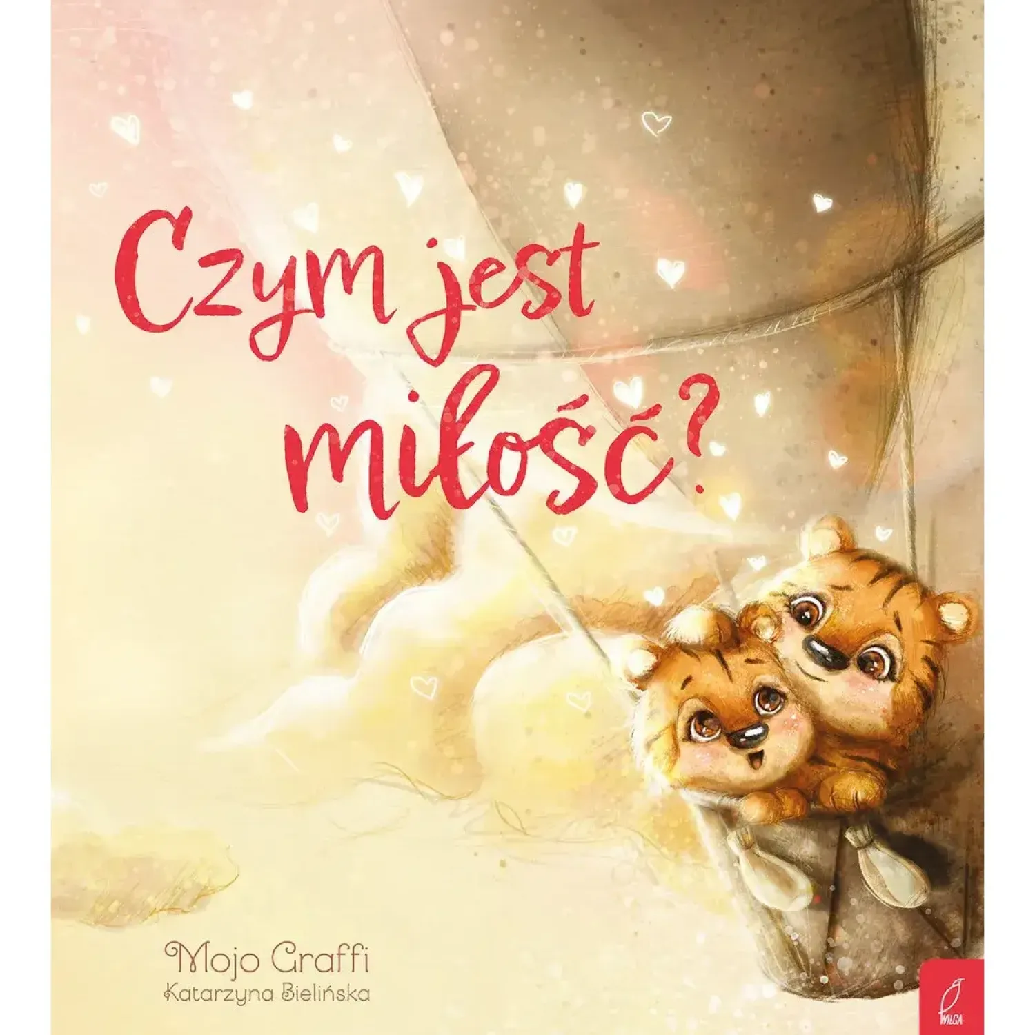 2-5 Lat | Wydawnictwo Wilga Czym jest miłość?