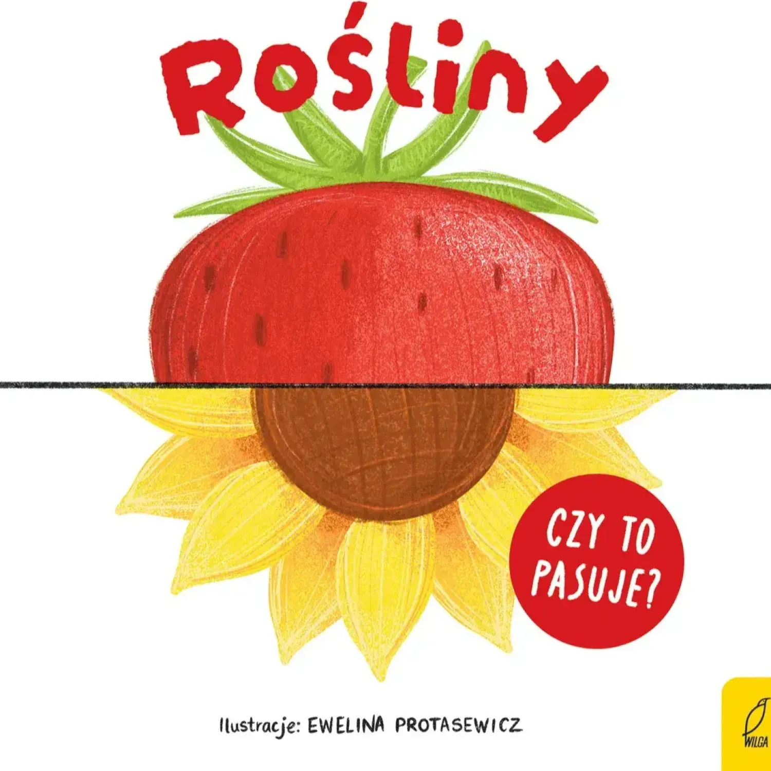 0-2 Lat | Wydawnictwo Wilga Czy to pasuje? Rośliny