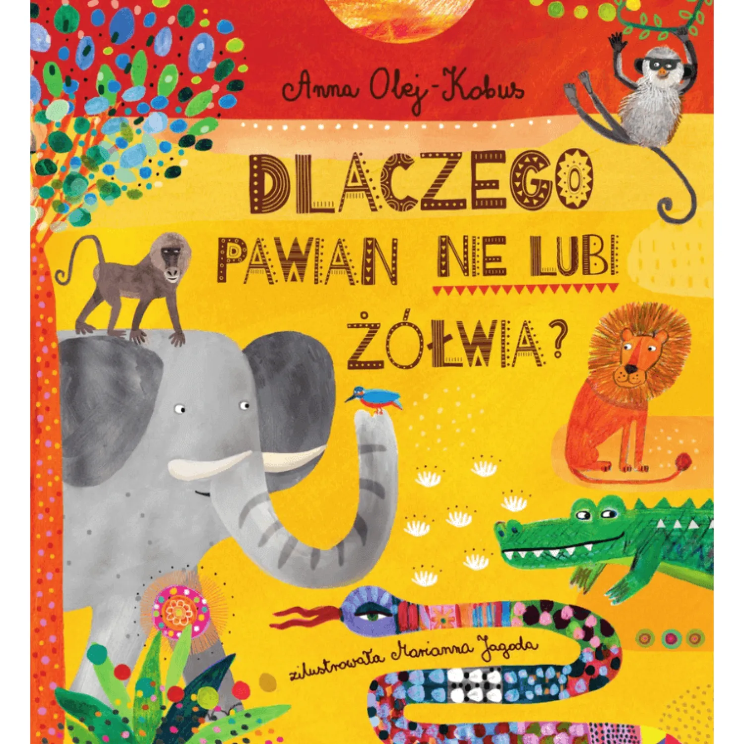 9 Lat +|5-8 Lat | Wydawnictwo Kropka Dlaczego pawian nie lubi żółwia? Opowieści z serca Afryki