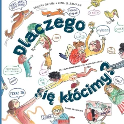Oswajanie Emocji|2-5 Lat | Wydawnictwo Nasza Księgarnia Dlaczego się kłócimy?