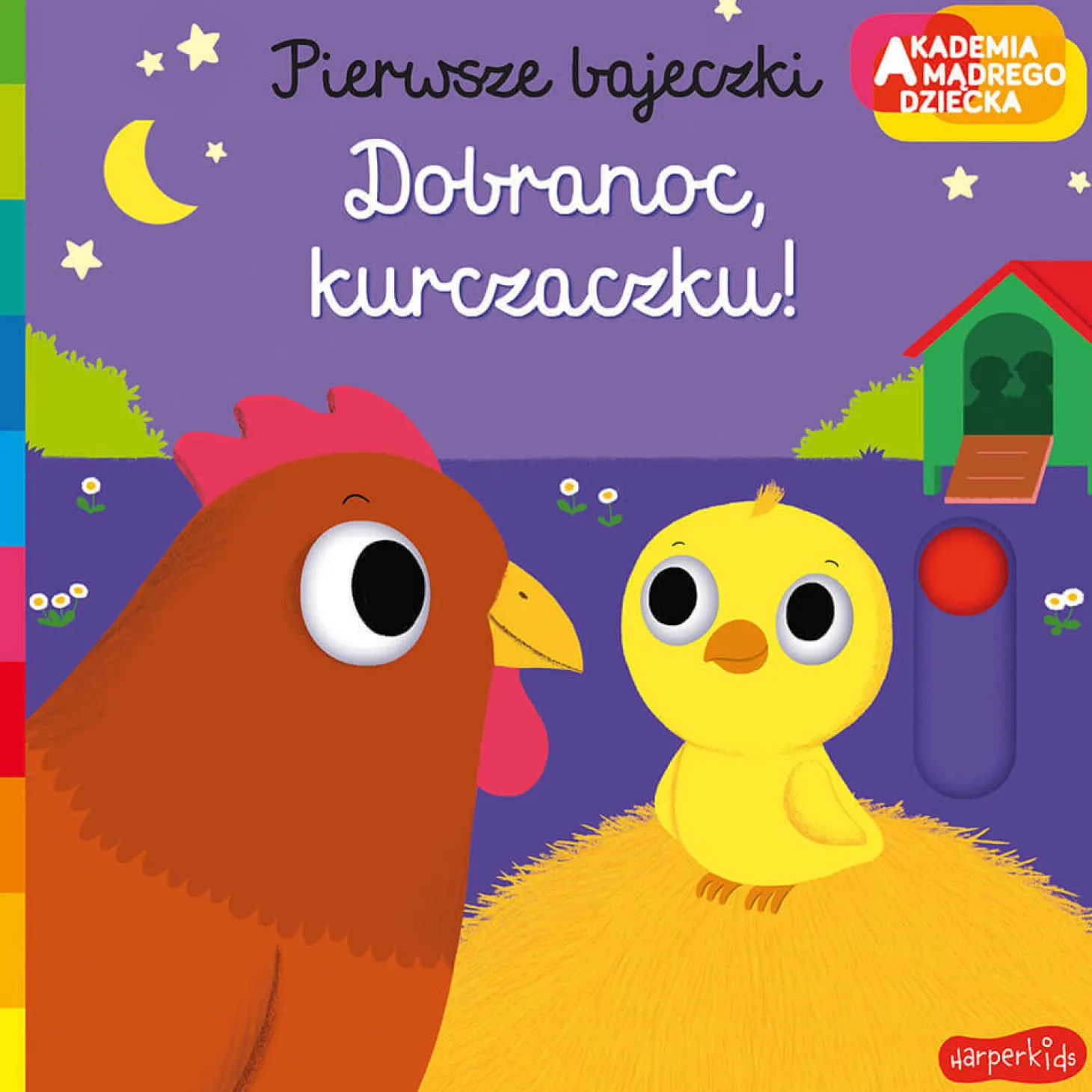 Dobranoc, kurczaczku! Pierwsze bajeczki. Akademia mądrego dziecka