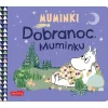 Dobranoc, Muminku. Muminki. Książeczki kartonowe