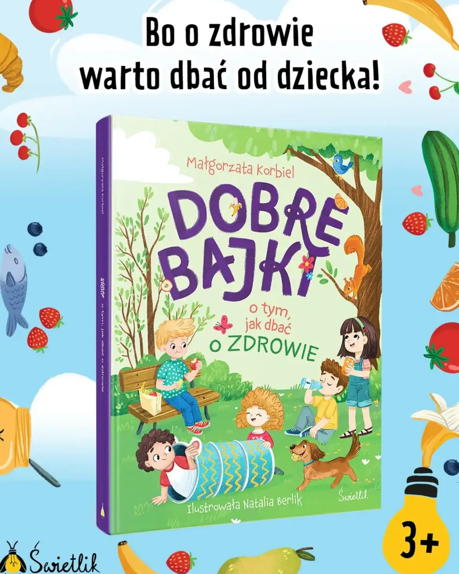 5-8 Lat|Oswajanie Emocji | Wydawnictwo Świetlik Dobre bajki o tym, jak dbać o zdrowie