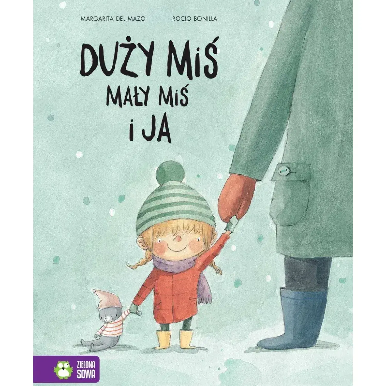 5-8 Lat|Oswajanie Emocji | Wydawnictwo Zielona Sowa Duży miś, mały miś i ja