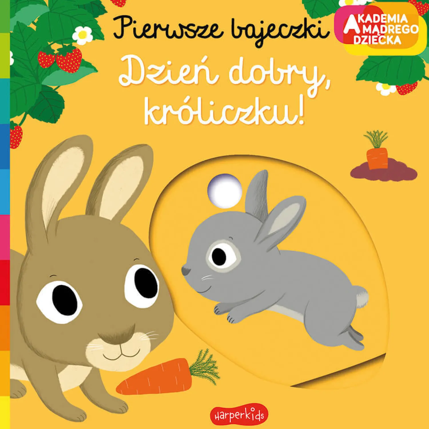 Ruchome Elementy|0-2 Lat | HarperCollins Dzień dobry, króliczku! Pierwsze bajeczki. Akademia mądrego dziecka