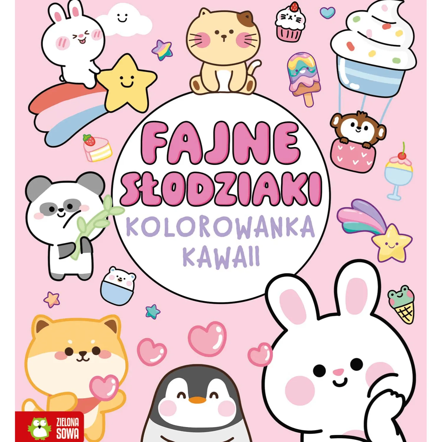 6 Lat+|7 Lat+ | Wydawnictwo Zielona Sowa Fajne słodziaki. Kolorowanka Kawaii