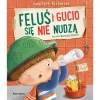 Feluś I Gucio|2-5 Lat | Wydawnictwo Nasza Księgarnia Feluś i Gucio się nie nudzą