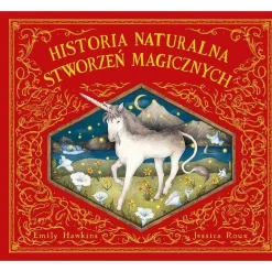 9 Lat +|5-8 Lat | HarperCollins Historia naturalna stworzeń magicznych