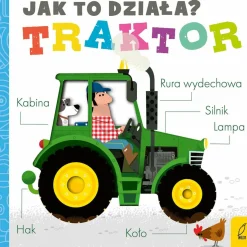 2-5 Lat|0-2 Lat | Wydawnictwo Wilga Jak to działa? TRAKTOR