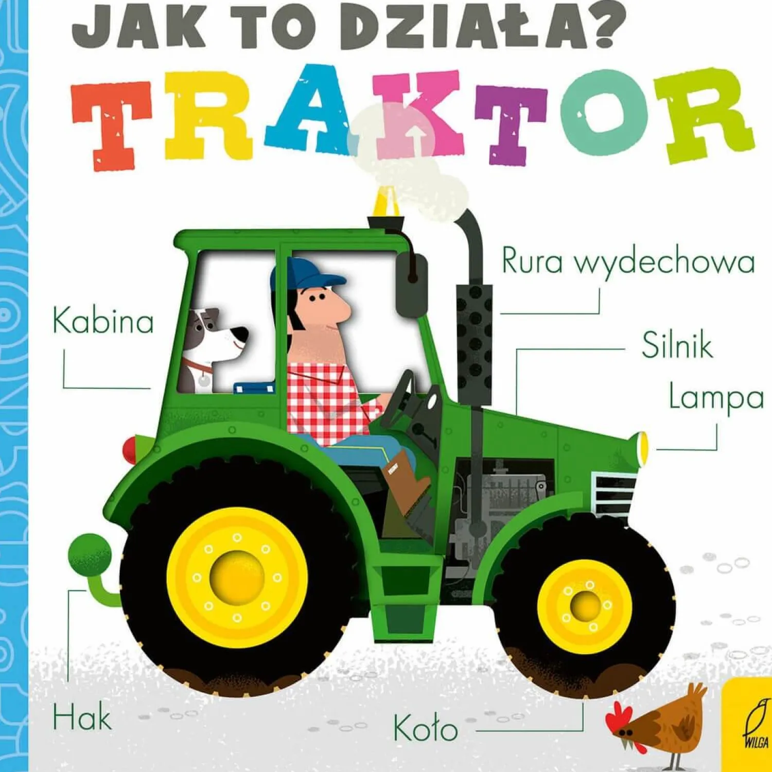 2-5 Lat|0-2 Lat | Wydawnictwo Wilga Jak to działa? TRAKTOR