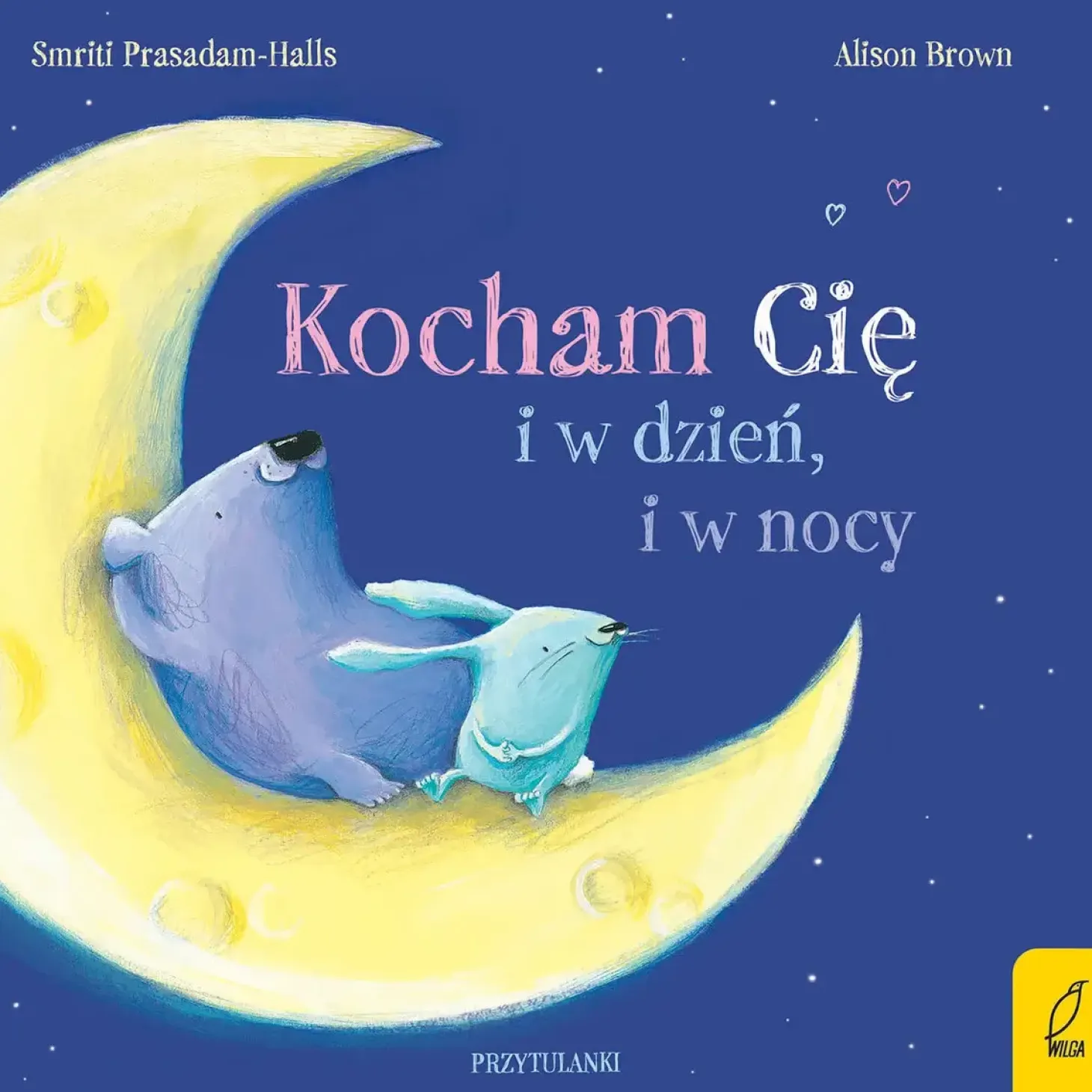 Kocham cię i w dzień, i w nocy. Przytulanki