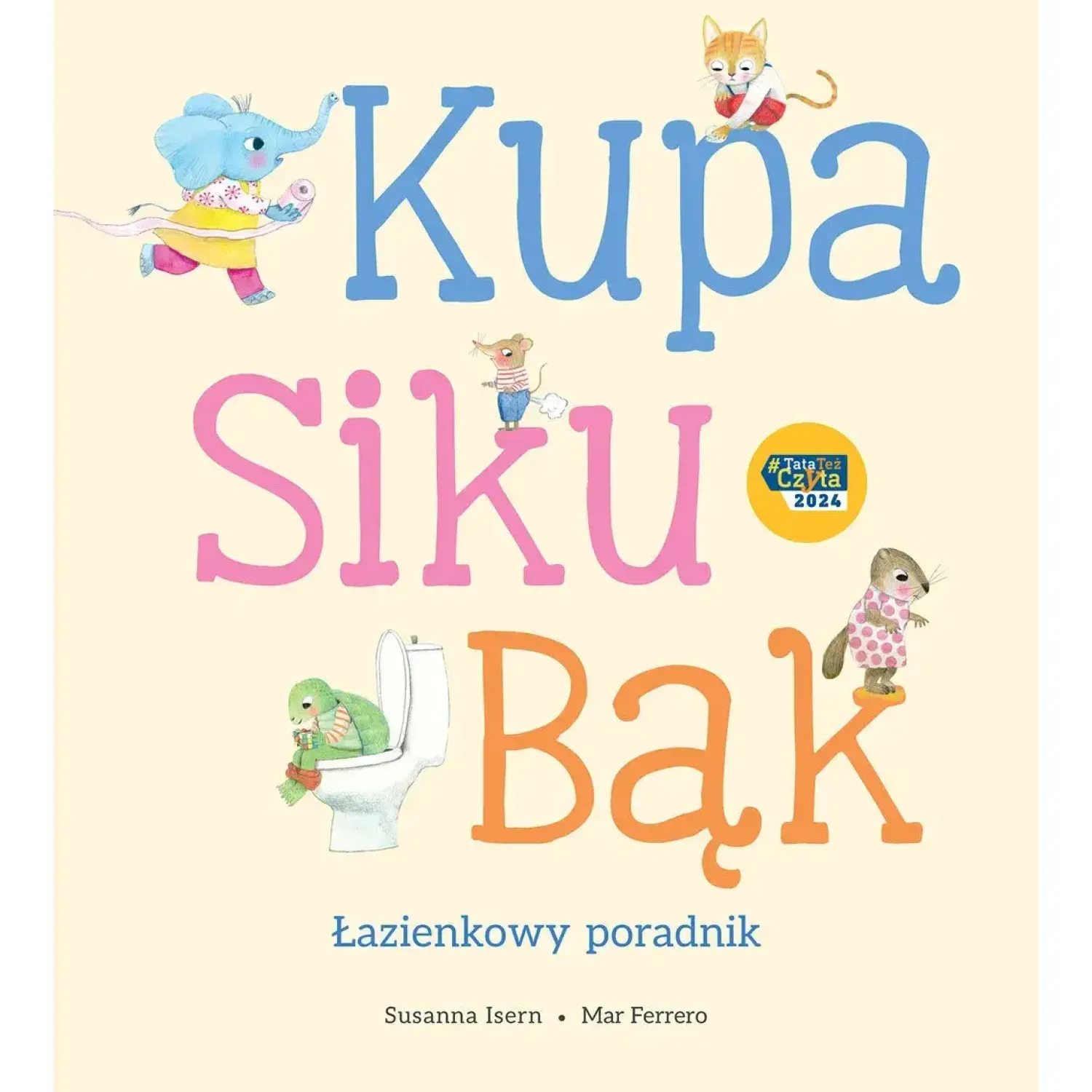 5-8 Lat|2-5 Lat | Wydawnictwo TAKO Kupa, siku, bąk. Łazienkowy poradnik