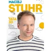 Maciej Stuhr Tata 3D czyli rodzinny triathlon z przeszkodami