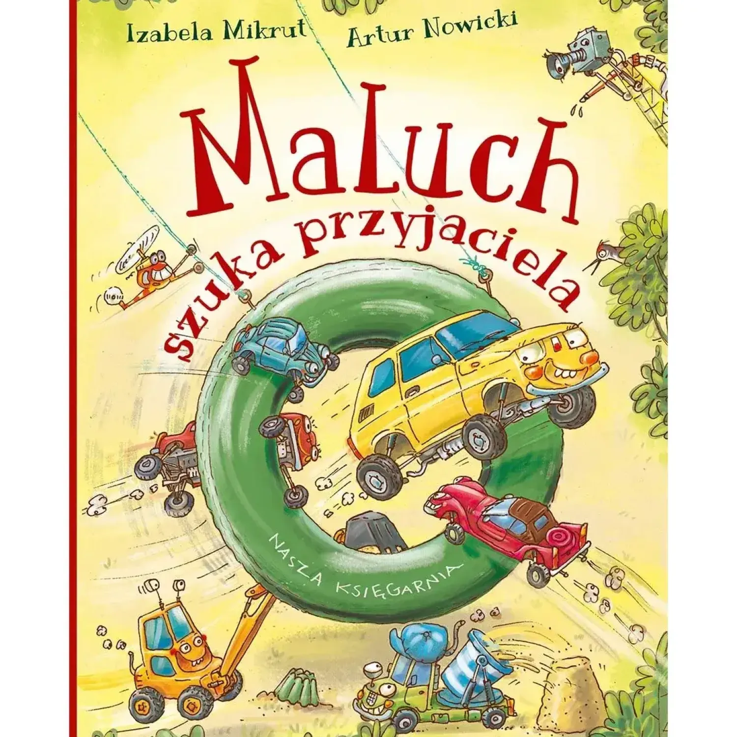 2-5 Lat | Wydawnictwo Nasza Księgarnia Maluch szuka przyjaciela