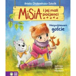5-8 Lat|9 Lat + | Wydawnictwo Zielona Sowa Misia i jej mali pacjenci. Niespodziewani goście