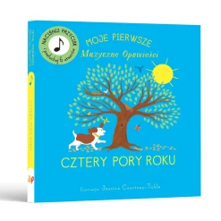 Moje Pierwsze Muzyczne Opowieści. Cztery Pory Roku
