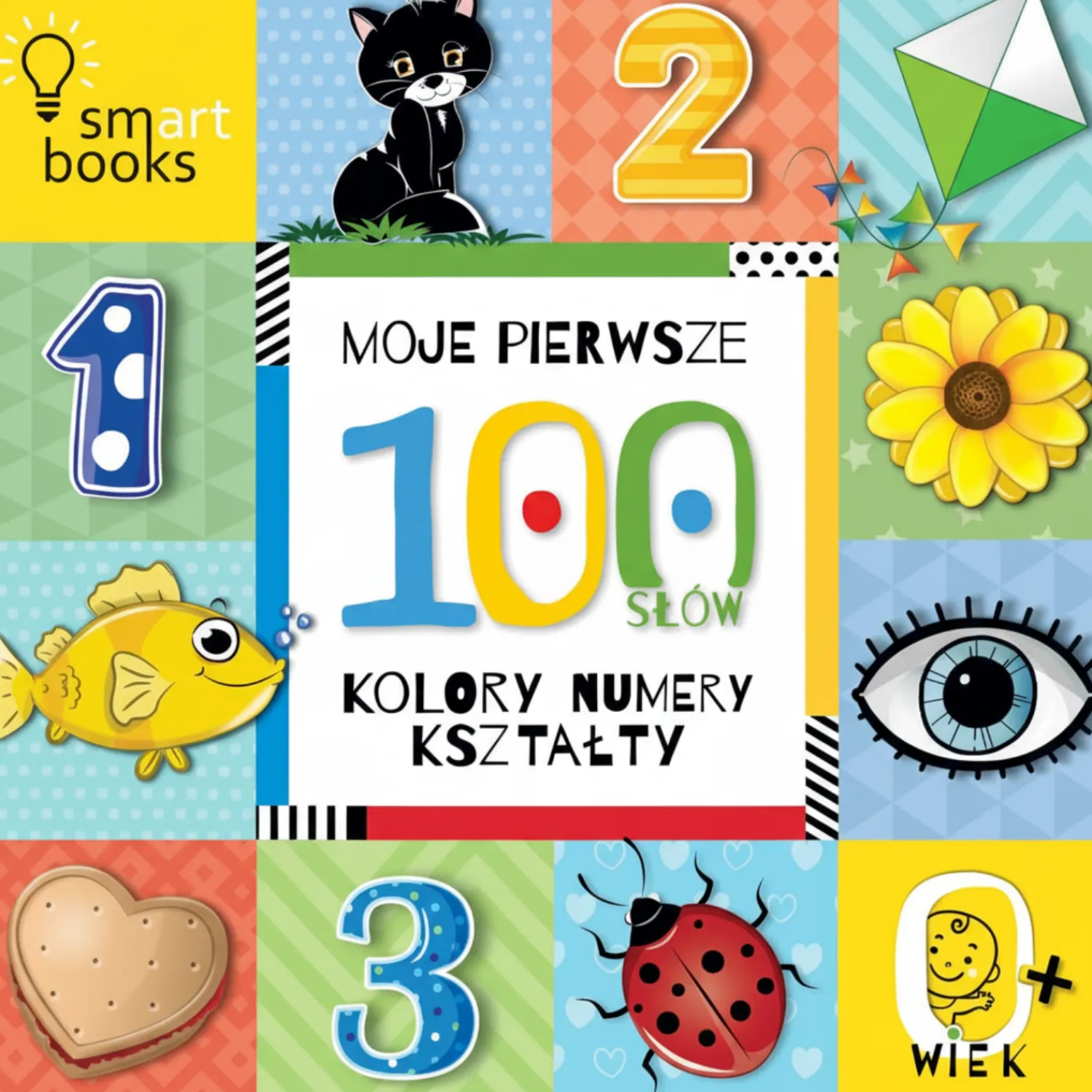 0-2 Lat | Wydawnictwo Smart Books Moje pierwsze 100 słów. Kolory, numery, kształty