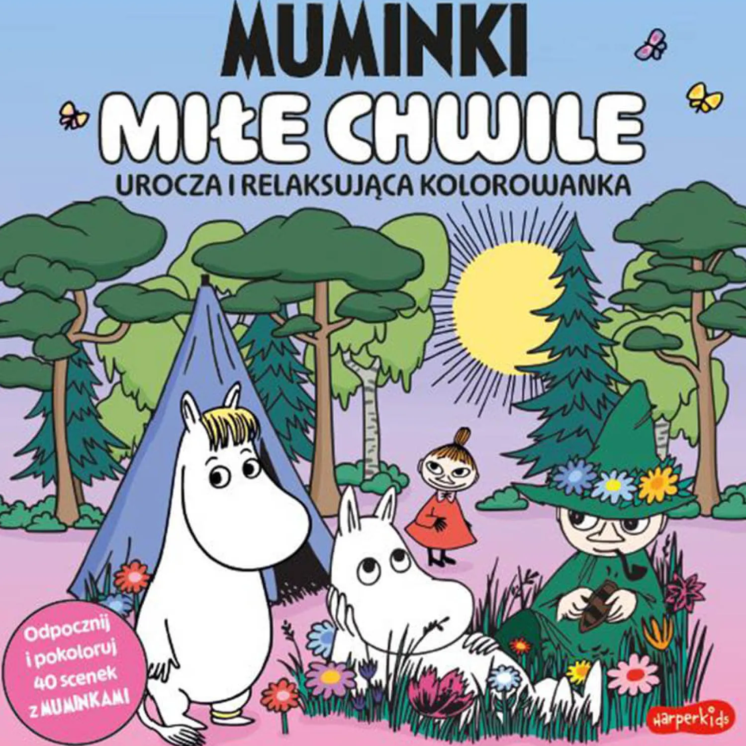 6 Lat+|7 Lat+ | HarperCollins Muminki. Miłe chwile. Urocza i relaksująca kolorowanka
