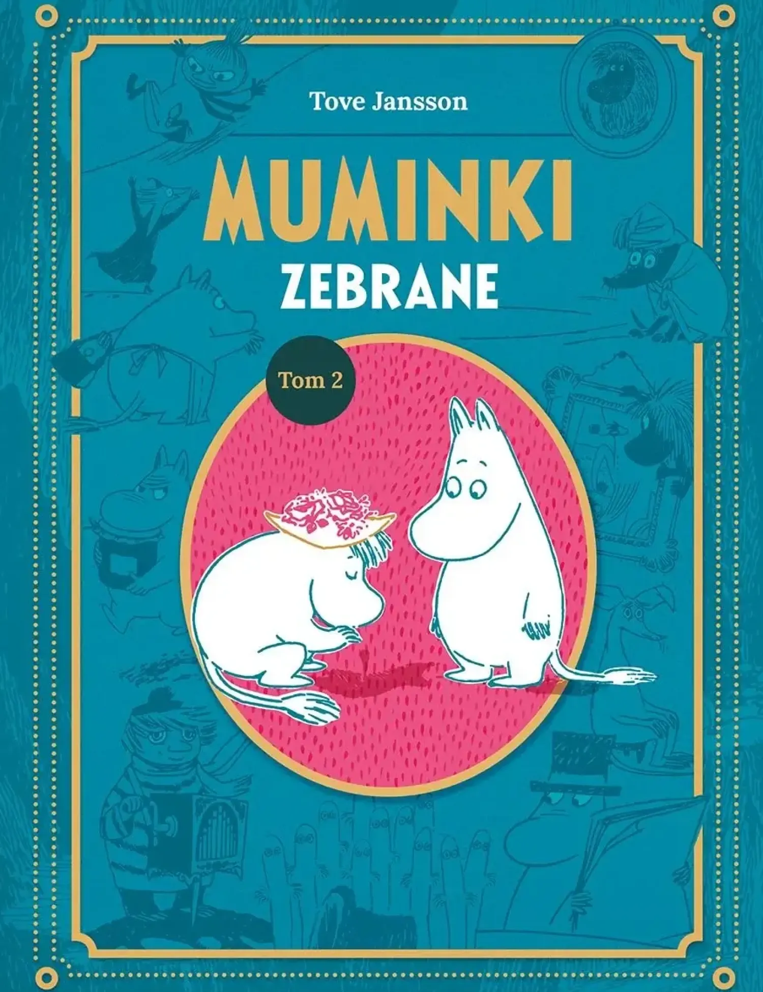 5-8 Lat|9 Lat + | Wydawnictwo Nasza Księgarnia Muminki zebrane. Tom II