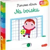 Ruchome Elementy|0-2 Lat | HarperCollins Na boisku. Akademia Mądrego Dziecka. Pierwsze słowa