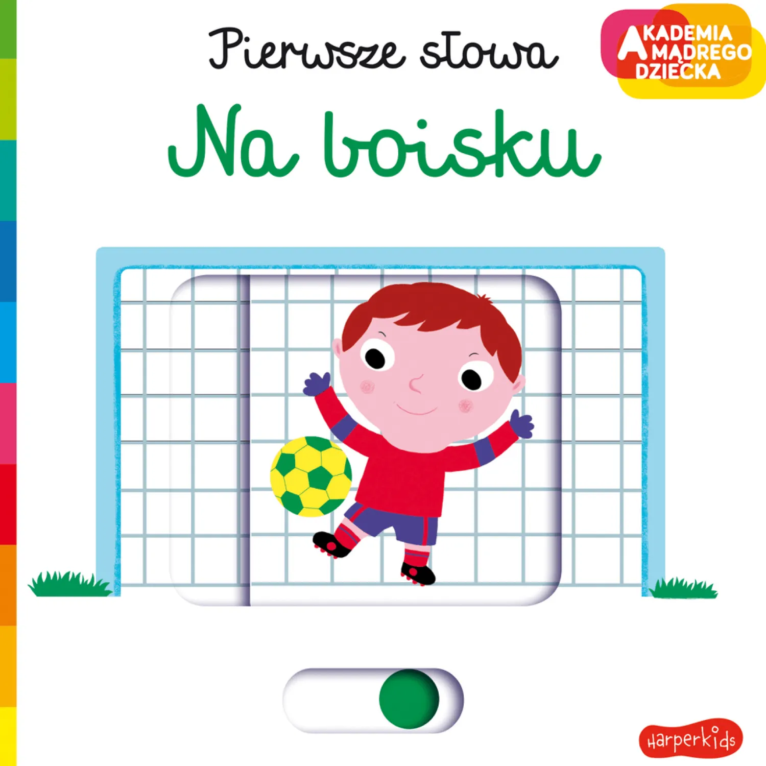 Ruchome Elementy|0-2 Lat | HarperCollins Na boisku. Akademia Mądrego Dziecka. Pierwsze słowa