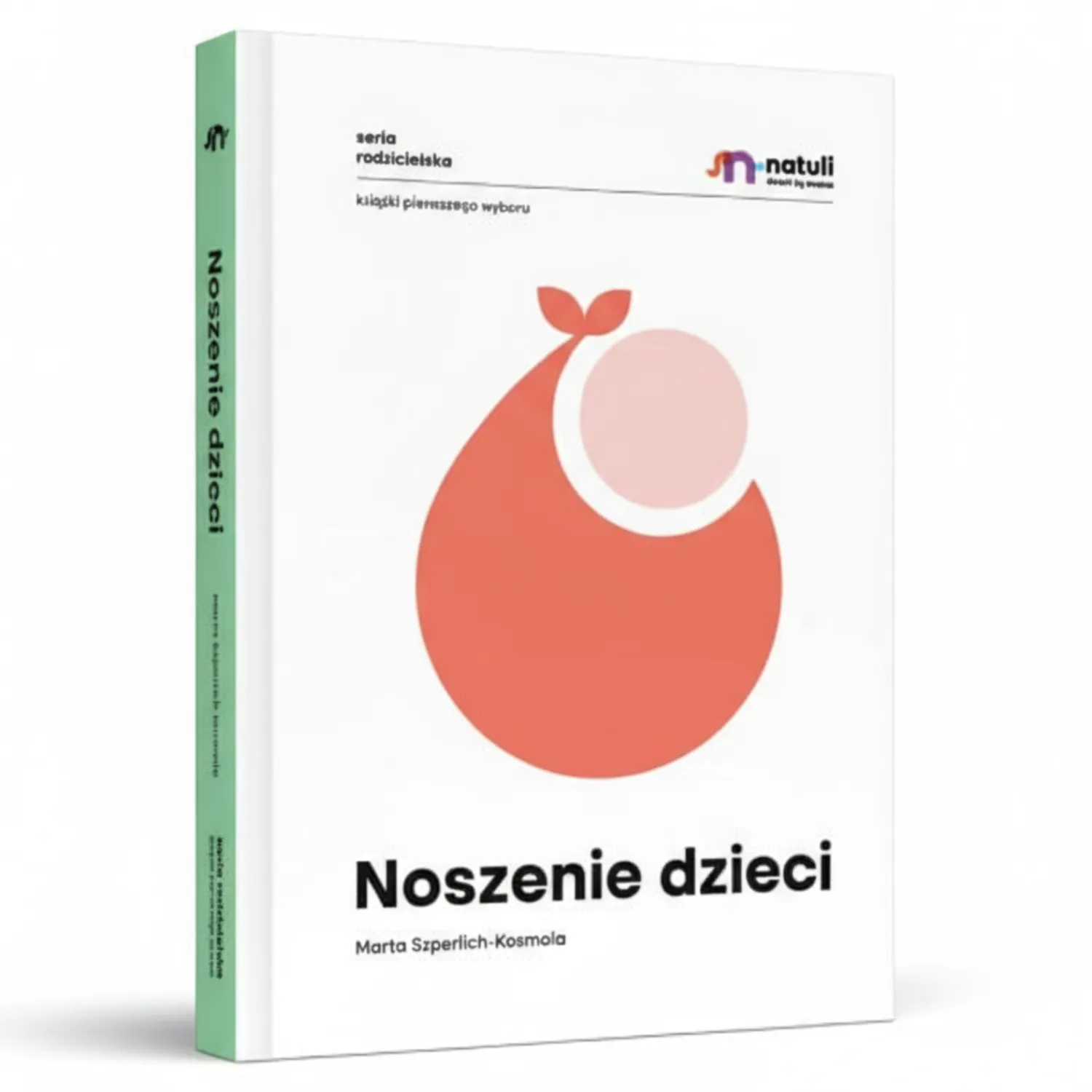 Poradniki Dla Rodziców|Dla Rodziców | Wydawnictwo Natuli Noszenie dzieci