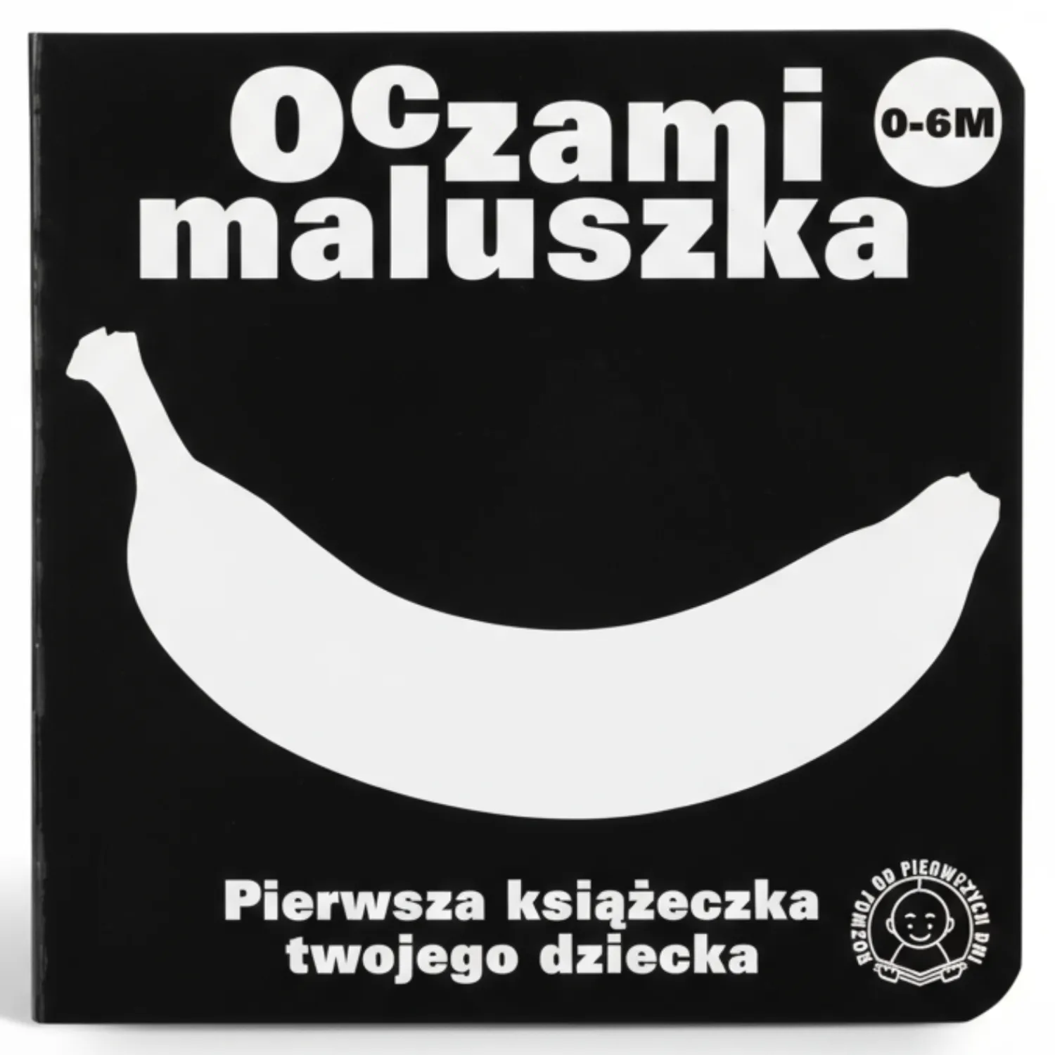 Kontrastowe|Zabawki Kontrastowe | Wydawnictwo Tata Robi Książki Oczami Maluszka kontrastowa książeczka Banan