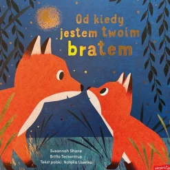 Oswajanie Emocji|2-5 Lat | HarperCollins Od kiedy jestem twoim bratem