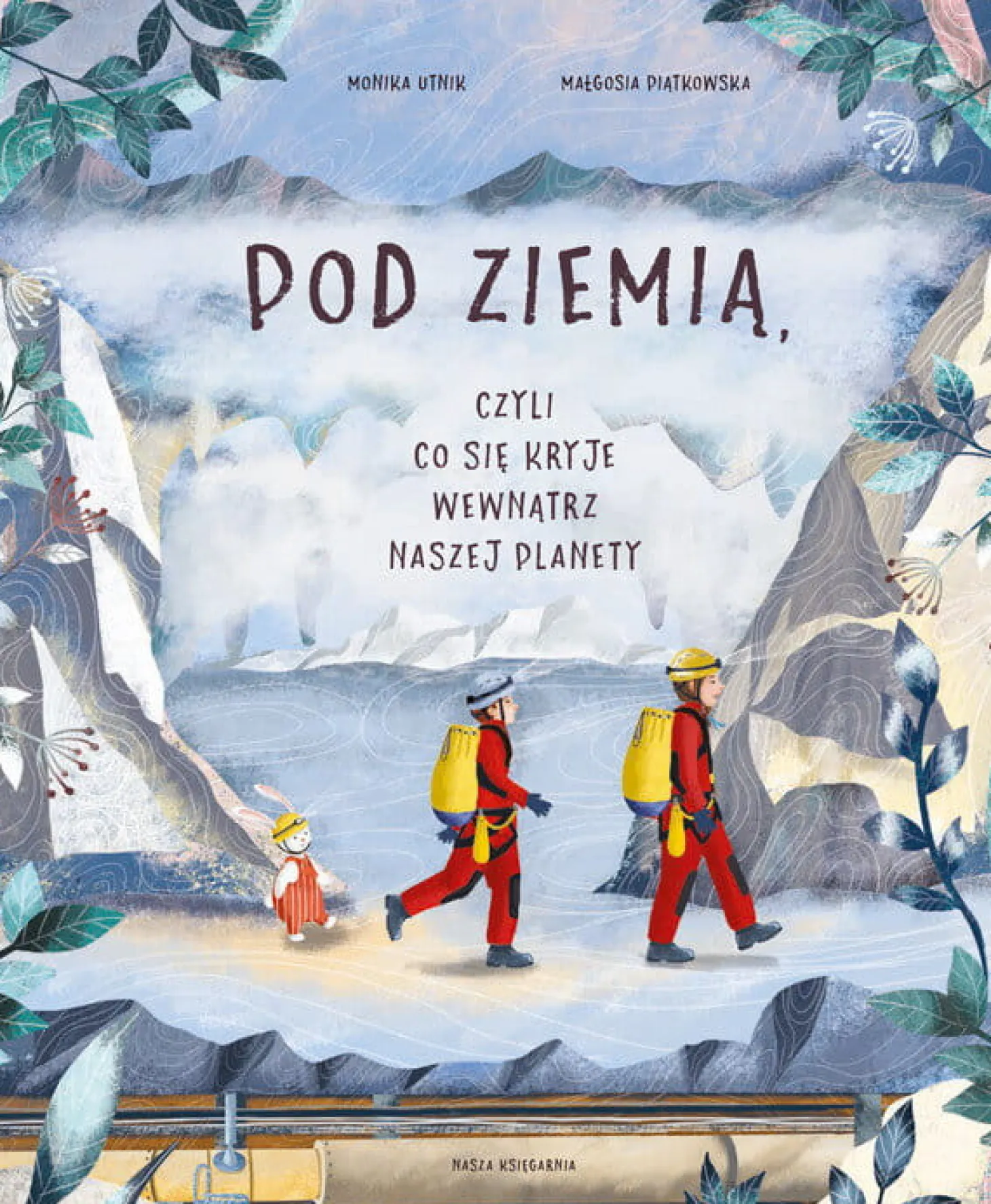 Pod ziemią, czyli co się kryje wewnątrz naszej planety