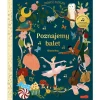 5-8 Lat|2-5 Lat | HarperCollins Poznajemy balet. Opowieść muzyczna