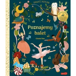 5-8 Lat|2-5 Lat | HarperCollins Poznajemy balet. Opowieść muzyczna