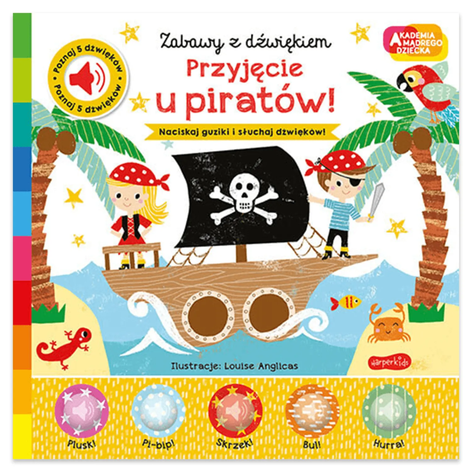 2-5 Lat|0-2 Lat | HarperCollins Przyjęcie u piratów! Akademia Mądrego Dziecka. Zabawy z dźwiękiem