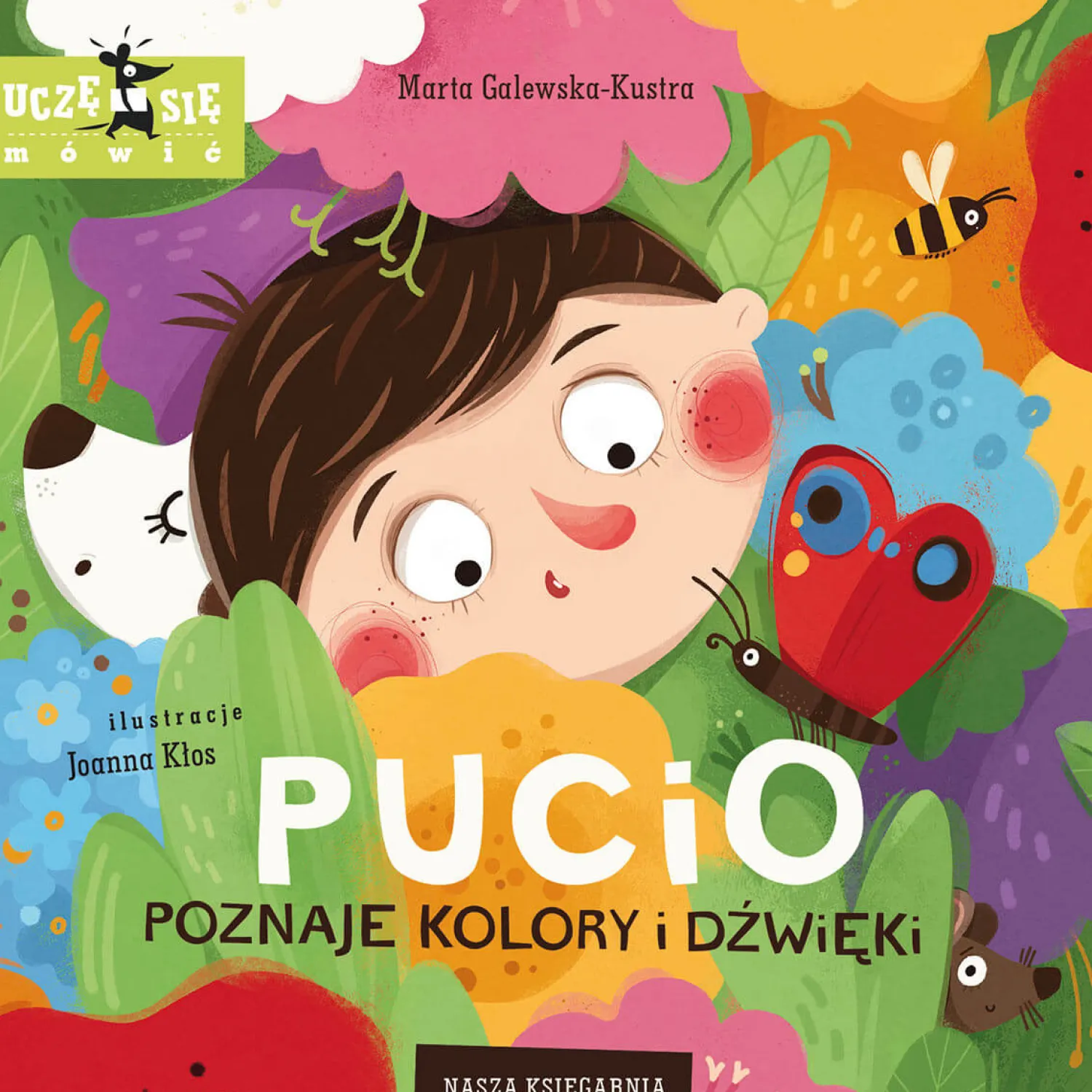 Pucio|2-5 Lat | Wydawnictwo Nasza Księgarnia Pucio poznaje kolory i dźwięki