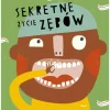 5-8 Lat|2-5 Lat | Wydawnictwo Debit Sekretne Życie Zębów