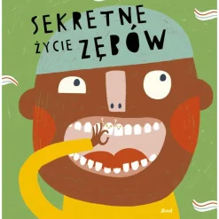 5-8 Lat|2-5 Lat | Wydawnictwo Debit Sekretne Życie Zębów