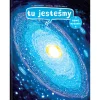 9 Lat +|5-8 Lat | Wydawnictwo Dwie Siostry Tu jesteśmy. Kosmiczne wyprawy, wizje i eksperymenty