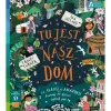 2-5 Lat | HarperCollins Tu jest nasz dom. Akademia Mądrego Dziecka. Chcę wiedzieć