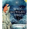Wróć, mój Wilku, wróć!