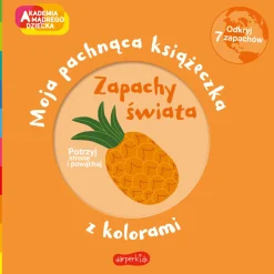 0-2 Lat | HarperCollins Zapachy świata. Moja pachnąca książeczka z kolorami. Akademia mądrego dziecka